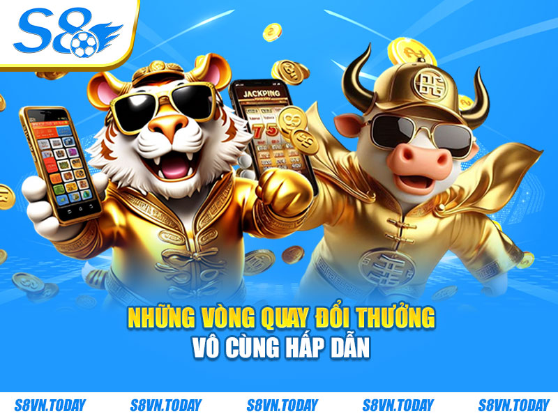 Những vòng quay đổi thưởng vô cùng hấp dẫn